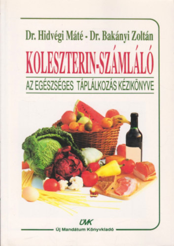 Koleszterin-szmll (Az egszsges tpllkozs kziknyve)