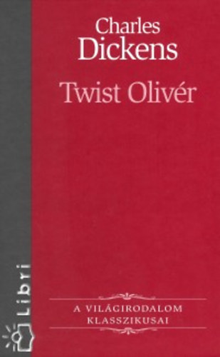 Charles Dickens - Twist Oliv�r