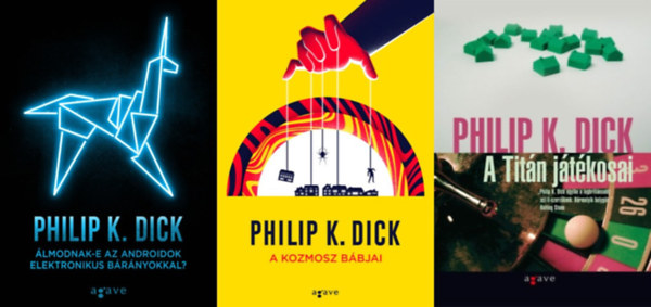 3 db Philip K. Dick sci-fi: A kozmosz bbjai + lmodnak-e az androidok elektronikus brnyokkal? + A Titn jtkosai