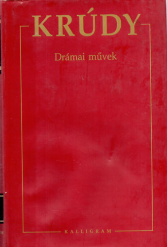 Drmai mvek - Krdy Gyula sszegyjttt mvei 2.