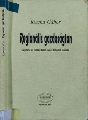 Regionlis gazdasgtan - Geogrfus s foldrajztanr szakos hallgatk szmra
