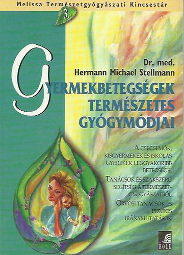 Michael Hermann Stellmann - Gyermekbetegsgek termszetes gygymdjai