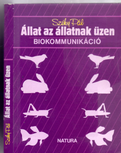 llat az llatnak zen - Biokommunikci (Natura - 76 rajzzal)