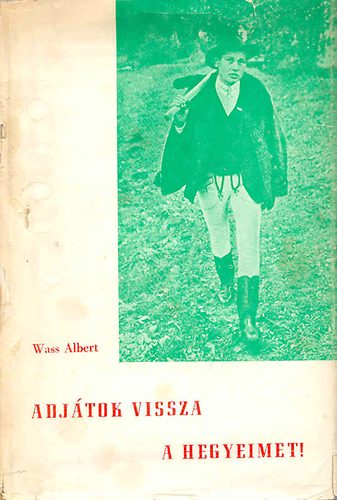 Adjtok vissza a hegyeimet!