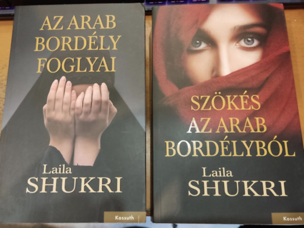 2 db Laila Shukri: Az arab bordly foglyai + Szks az arab bordlybl