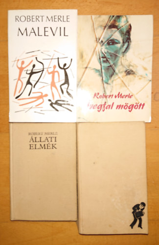 4 regny Robert Merle-tl: vegfal mgtt, Malevil, llati elmk, Vdett frfiak