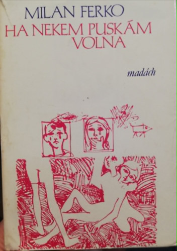 Ha nekem pusk�m volna