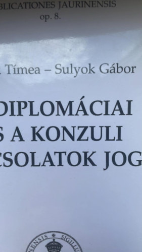 A diplom�ciai �s a konzuli kapcsolatok joga