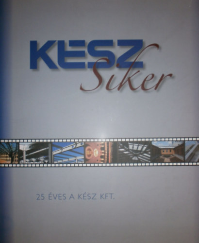 KSZ siker (25 ves a KSZ Kft.)