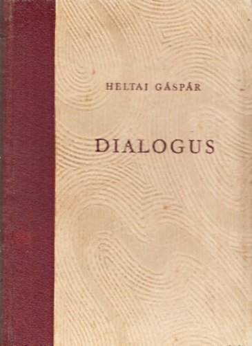 Heltai Gspr - Dialogus