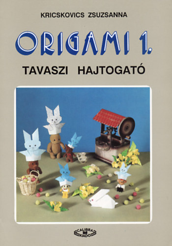 Origami 1. Tavaszi hajtogat