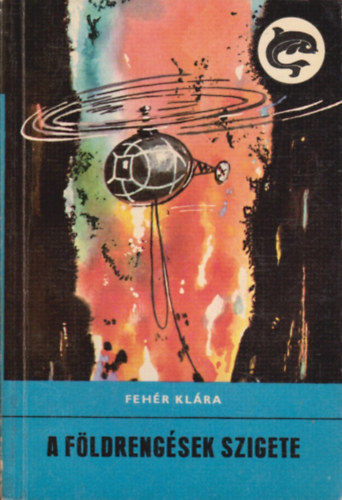 Fehr Klra - A fldrengsek szigete (Delfin knyvek)