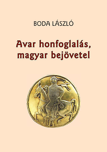 Avar honfoglals, magyar bejvetel