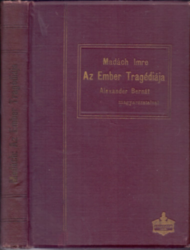 Az ember tragdija - Alexander Bernt magyarzataival (1909)