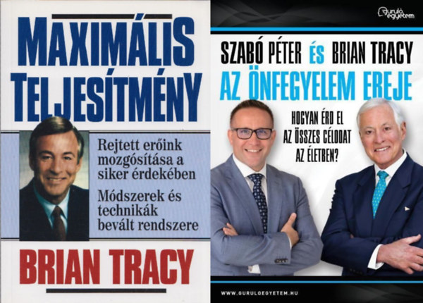 2 db Brian Tracy mot�v�ci�s k�nyv: Maxim�lis teljes�tm�ny + Az �nfegyelem ereje - Hogyan �rd el az �sszes c�lodat az �letben?