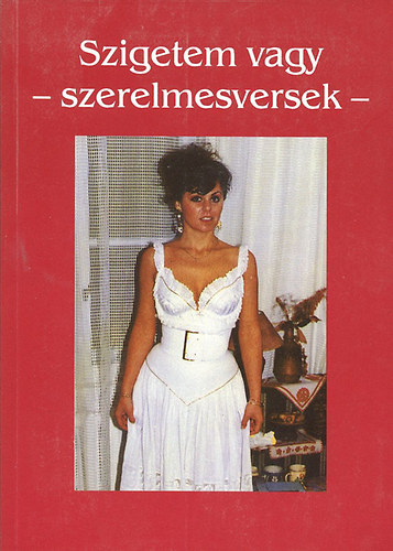 Mr va dr.  (szerk.) - Szigetem vagy - Szerelmesversek