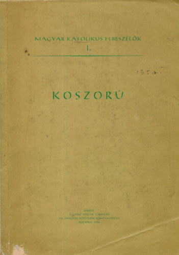 Magyar katolikus elbeszlk I.  Koszor