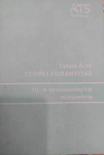 Termelsirnyts III. - A termelsirnyts mdszertana