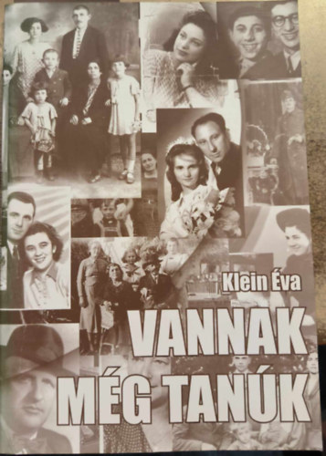 Klein �va - Vannak m�g tan�k