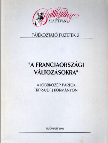 'A franciaorszgi vltozsokra' A jobbkzp prtok (RPR-UDF) kormnyon