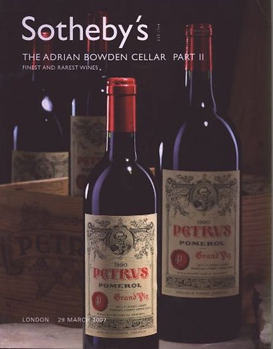 Sotheby's - The Adrian bowden Cellar part II - Finest and rarest wines (London 29 March 2007)