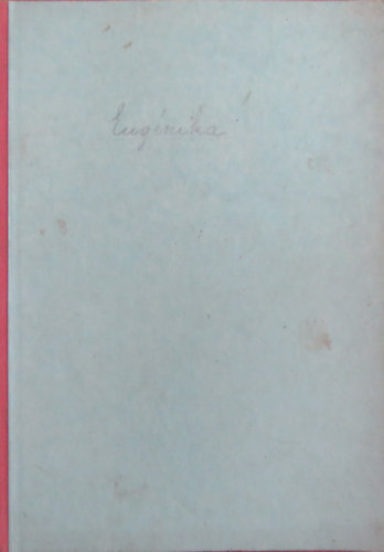 Mazdaznan Eugenika (Kivonat az Ujjszlesttanbl) - gpelt kziratos pldny