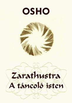 Zarathustra - A tncol isten