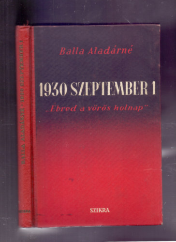 Balla Aladrn - 1930 szeptember 1. - "bred a vrs holnap!" (Msodik, tdolgozott kiads)