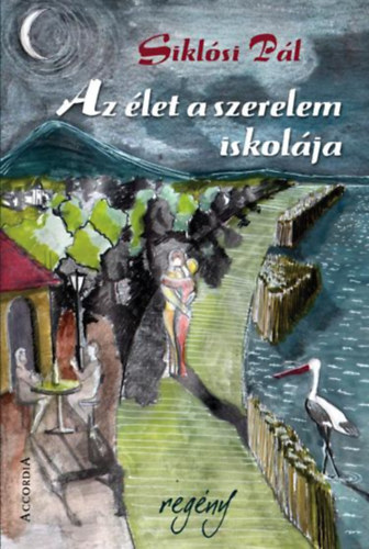 AZ �LET A SZERELEM ISKOL�JA