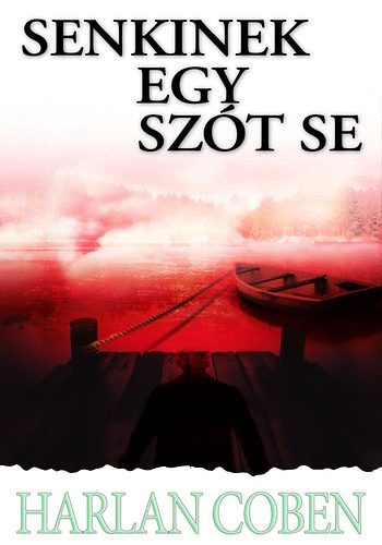 Harlan Coben - Senkinek egy szt se (Tell No One)