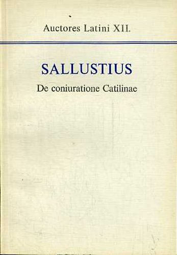 Sallustius-De coniuratione Catilinae (Auctores Latini XII.)
