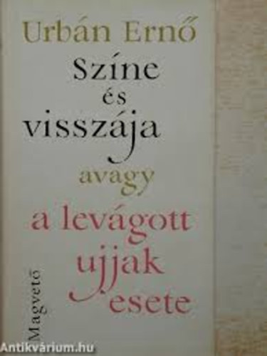 Sz�ne �s vissz�ja avagy a lev�gott ujjah esete