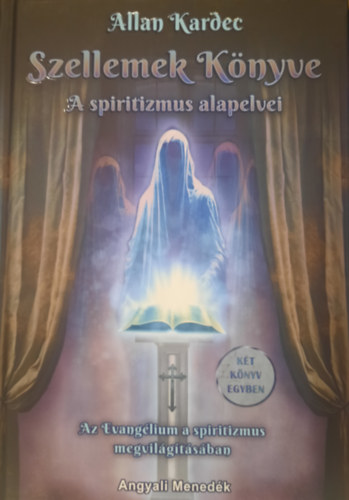 Szellemek knyve: A spiritizmus alapelvei