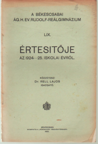 A Bkscsabai g. H. Ev. Rudolf-Relgimnzium LIX. rtestje az 1924-25. iskolai vrl
