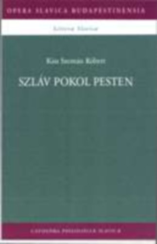 Szlv Pokol Pesten - Opera Slavica Budapestinensia
