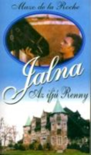 Mazo de la Roche - Jalna - Az ifj Renny