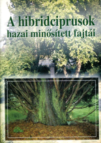 A hibridciprusok hazai min�s�tett fajt�i