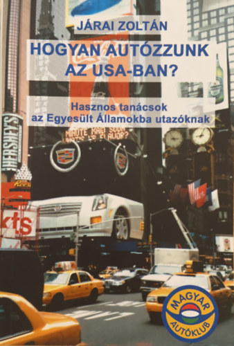 Hogyan autzzunk az USA-ban? - Hasznos tancsok az USA-ba utazknak