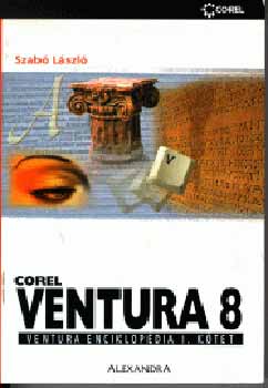 Dr. Szab Lszl - Corel Ventura 8 - Ventura Enciklopdia I-II. ktet
