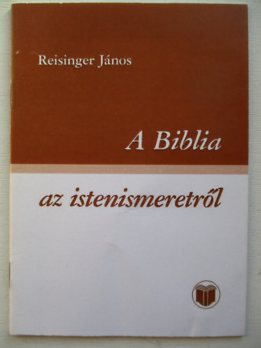 A Biblia -az istenismeretrl