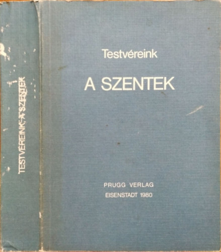 Testvreink, a szentek