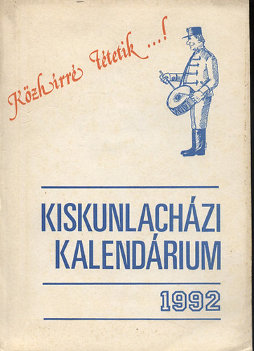 Kzhrr ttetik... Kiskunlachzi kalendrium 1992