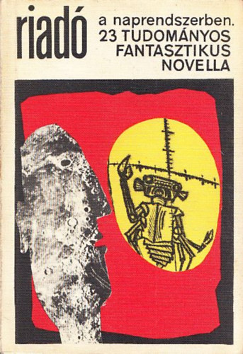 Riad� a naprendszerben (23 tudom�nyos-fantasztikus novella)