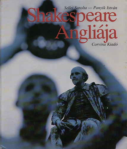 Shakespeare Anglija (Makkai Lszl dedikcijval)