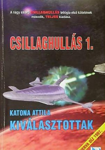 Csillaghulls 1.: Kivlasztottak