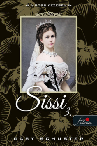 Sissi: A sors kezben