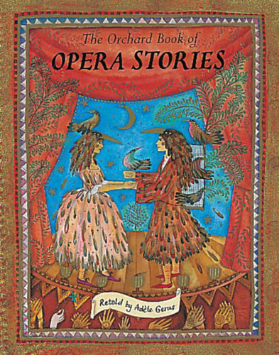The Orchard Book of Opera Stories