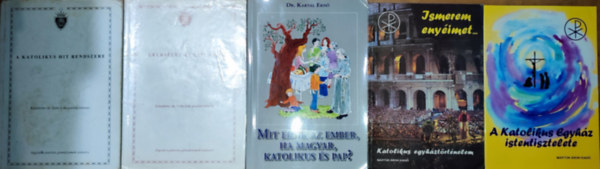 5db katolikus egyhzzal kapcsolatos knyv s tanknyv - Katolikus egyhztrtnelem, A Katolikus Egyhz istentisztelete, Dr. Tuba Ivn-A katolikus hit rendszere, Lelkilet s liturgia, Dr. Kartal Ern-Mit r/r az ember, ha magyar, katol