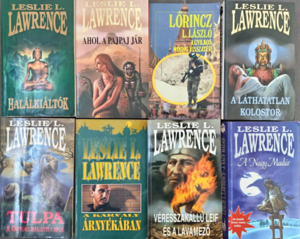 (8db) Leslie L. Lawrence (Lrincz L. Lszl) knyvcsomag: Hallkiltk / Ahol a Pajpaj jr / A gyilkos mindig visszatr / A lthatatlan kolostor / Tulpa / A karvaly rnykban / Vresszakll Leif / A nagy madr