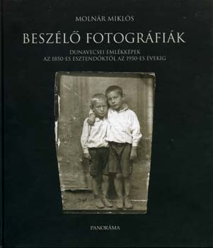 Beszl fotogrfik (Dunavecsei emlkkpek az 1850-es...)